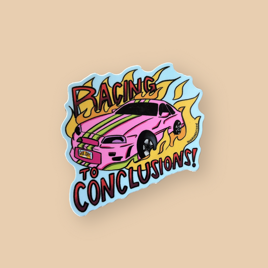 Racing to Conclusions Sticker