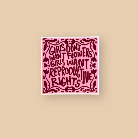 Girls Don't Want Flowers Sticker
