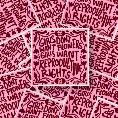 Girls Don't Want Flowers Sticker